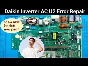 Daikin Inverter AC U2 error code Repair with Diagram|Alpine PCB Solution