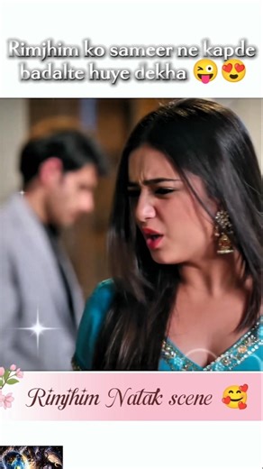 Rimjhim ko sameer ne kapde bada lte huye dekha 😜#shorts #rimjhim #rimeer #rimjhimchotiumarbadasafar