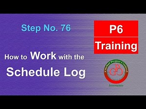 🔴 How to Work with and Interpret the Schedule Log in Primavera P6