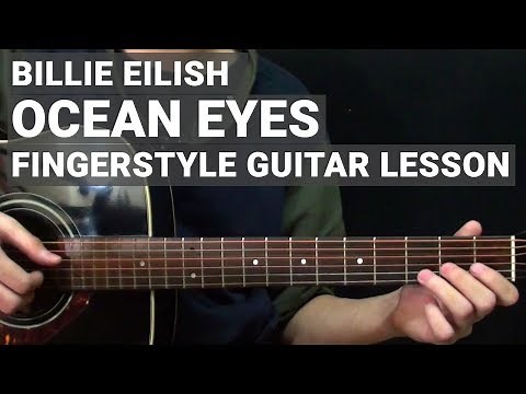 Billie Eilish - Ocean Eyes | Fingerstyle Guitar Lesson (Tutorial) How to Play