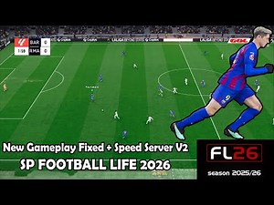 New Gameplay Fixed + Speed Server V2 + Instalation - Football Life 2026