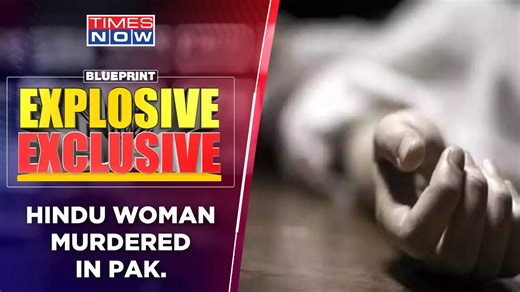 40-Year-Old Hindu Woman Killed In Pakistan | Pakistan's Ugly Face Exposed? | Blueprint Explosive