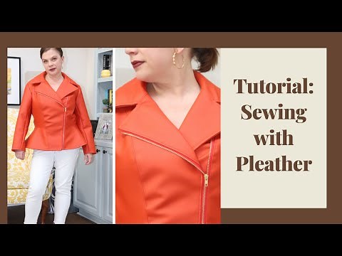 Tutorial: Sewing With Pleather