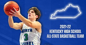 KSR's 2021-22 Kentucky High School Boy's Basketball All-State Teams