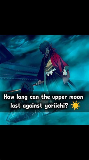 upper moons vs yoriichi ⚔️☠️ #demonslayer #kimetsunoyaiba #kny #yoriichi #daki #gyotaro #akaza