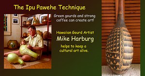 Hawaiian Ni'ihau gourds with Mike Harburg