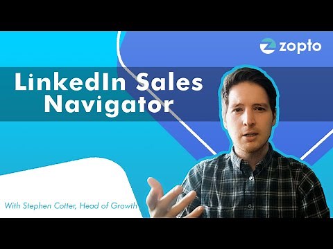 How To Use LinkedIn Sales Navigator In 2021 | Zopto
