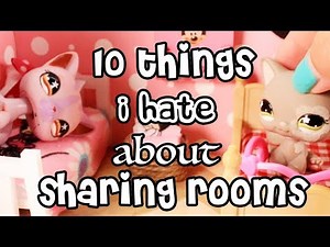 LPS - 10 Things I Hate About Sharing Rooms!