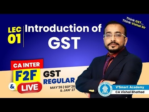 Demo Lec 01: Introduction to GST | CA CMA Inter GST | Regular Batch | CA VB Sir | Vsmart Academy