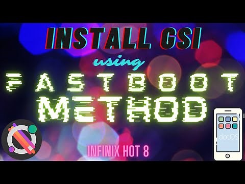 How to flash GSI in Infinix Hot 8 using Fastboot method