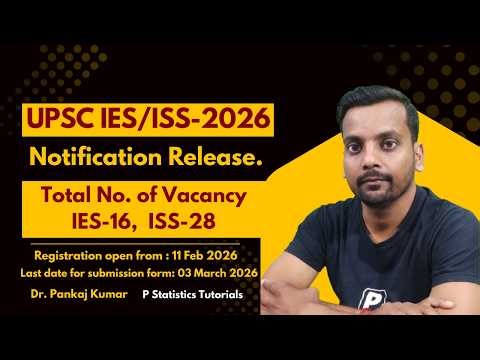 UPSC IES/ISS-2026|Notification Release| Application Begin From:11 Feb 2026|Last Date: 03 March 2026