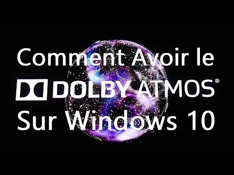 Comment Avoir le Dolby Atmos Gratuitement sur Windows 10