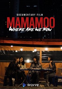 Mamamoo: Where Are We Now? - watch streaming online