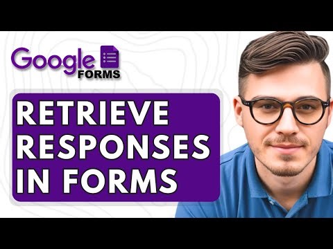How To Retrieve Responses in Google Forms [2025 Guide]
