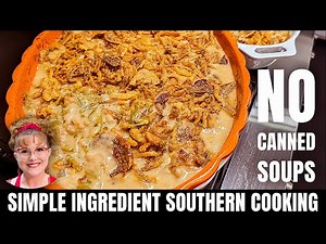 Thanksgiving Sides - Green Bean Casserole - No Canned Soups