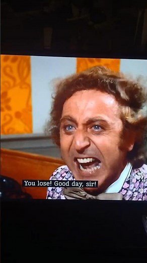 Willy Wonka and the Chocolate Factory - You Lose! Good Day Sir! - Gene Wilder #fyp #movie #funny