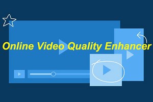 6 Online Video Quality Enhancers That Worth a Try - MiniTool MovieMaker