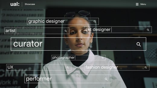 UAL Showcase makes it easier to connect with recent creative graduates than ever before. Looking for that missing piece your project needs to succeed? With thousands of projects on the site across over 100 art and design disciplines, filter by subject, College or simply search for what you need to find exactly what you're looking for. Hire, commission or collaborate with the next generation of creatives on UAL Showcase: https://ualshowcase.arts.ac.uk/ 🎥: Film produced by UAL Content Team and Gr