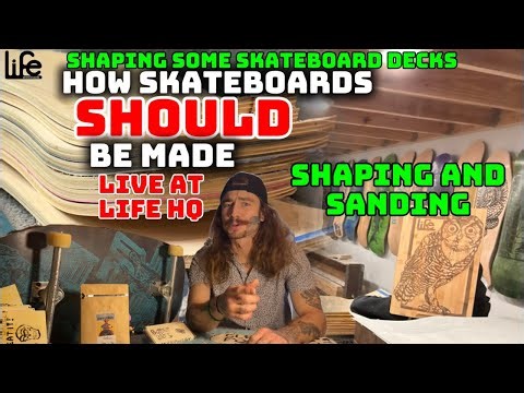 How Skateboards SHOULD be Made: Handcrafted Skateboard decks made Live at Life Skateboards Workshop