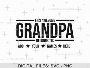 This Awesome Grandpa Belongs to SVG PNG, Personalized Grandpa Gift, Custom Grandkids Names, Sublimation Design, Digital Download Craft Files - Etsy