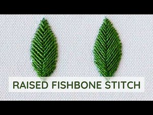 How to Embroider the Raised Fishbone Stitch | Step-by-Step Tutorial