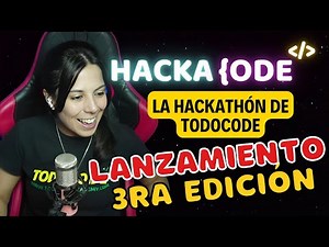 🔥HACKACODE 3rd Edition - The TodoCode HACKATHON - LAUNCH
