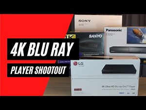 4k Blu Ray Player Shootout - Best Budget Player under $200 LG, Panasonic, Sanyo & Sony