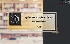 Python数据分析库 - NumPy Foundations I: DataTypes (ndarray) | Create & View Array