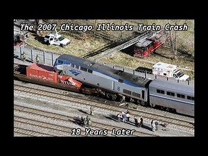 The 2007 Chicago Illinois Train Crash 18 Years Later