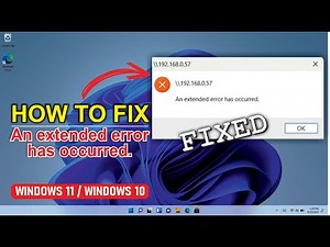 Fix “An Extended Error Has Occurred” in Windows 11 & 10 | Network Sharing Error Solution