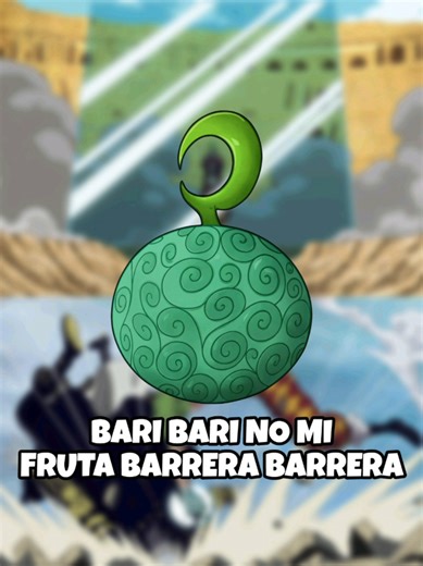 Bari Bari no Mi: La Barrera Suprema de Bartolomeo