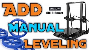 CR-10 Smart – Manual Bed Levelling Fix – YarkspiriFantasyArt