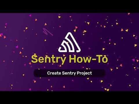 Create a Sentry Project (Video 1 of 9)