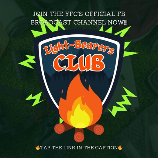 Gather 'round, the fire's ablaze, An online campfire to brighten your days. Join us in YFC Light-Bearers' Club, Where we share stories and spread the love. Let's bear the light and banish the night, Together we'll shine, oh what a sight! So, share the link with your YFC crew, Let's journey together, #IntoTheLight we'll pursue! 🔗 https://m.me/j/AbaJo2I0GdJFz4vi/ | CFC Youth for Christ