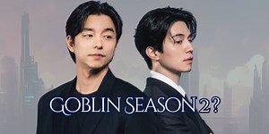 Will There Be “Goblin Season 2”? Here’s What You Need to Know