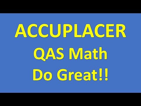 ACCUPLACER Next-Generation Quantitative Reasoning, Algebra, and Statistics (QAS)
