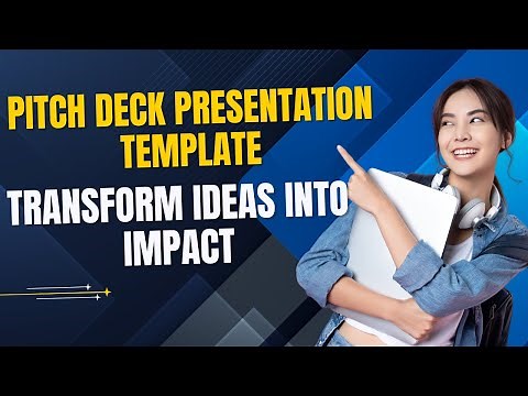 “Transform Your Idea into Real Impact: The Ultimate Pitch Deck Guide”