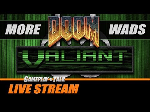 Valiant - Full Playthrough (DOOM II WAD) | Gameplay and Talk Live Stream #262