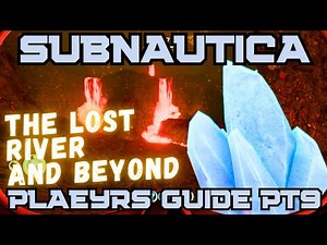 SUB09 How To Find Lost River Entrances & Explore Undersea Caverns - Subnautica Player's Guide (2025)