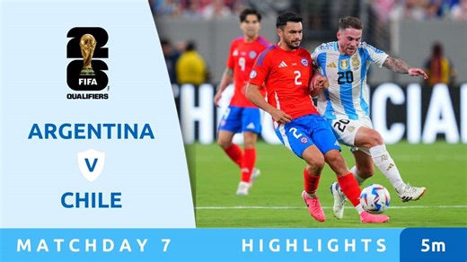 Argentina v Chile - Highlights - FIFA World Cup 26™ CONMEBOL Qualifiers 2024
