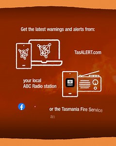 DO YOU KNOW THE BUSHFIRE WARNINGS AND ALERT LEVELS? ⚠️ When bushfires have started, these warnings will keep you informed. These warning levels are standard Australia-wide. You can read more about what they mean from our Bushfire Safety Guide. Remember, leaving early is recommended as the safest option to protect you and your family’s lives. Anyone not staying to actively defend the property should leave early. Get the latest warnings and alerts from TasALERT.com or the TasALERT app, Tasmania Fi