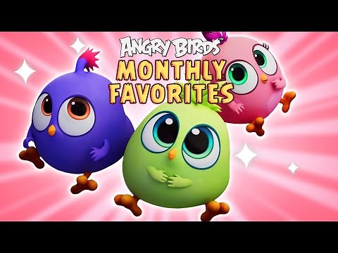 Angry Birds | Monthly Favorites 🌷💖