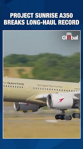 Project Sunrise's Airbus A-350 Completes Maiden Long Haul Flight Covering A Distance Of 23,075 Kms