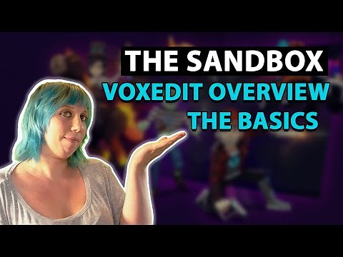 THE SANDBOX -VOXEDIT OVERVIEW, CREATING NFTS