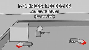 Madness Combat 2: Redeemer - Ambient Metal (Extended)