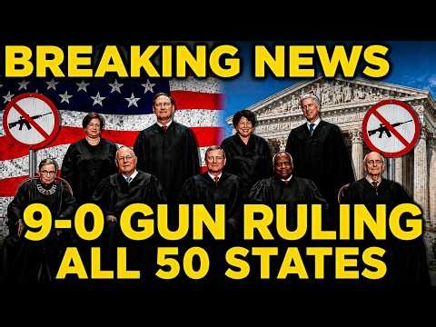 All 50 States WARNED: Supreme Court's 9-0 Ruling Just Changed U.S. Gun Laws Forever!