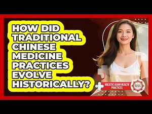 How Did Traditional Chinese Medicine Practices Evolve Historically?