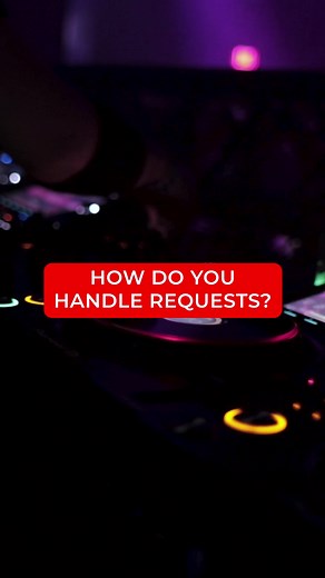 Managing Song Requests as a Club DJ