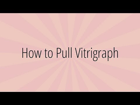 How to Pull Vitrigraph