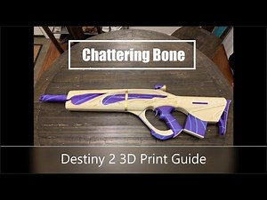 How to Make Chattering Bone Pulse Rifle 3D Print Guide [DESTINY 2]